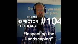 104. Inspecting the Landscaping of a House