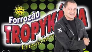 Forrozão Tropykalia -  As melhores -  DL Gravações