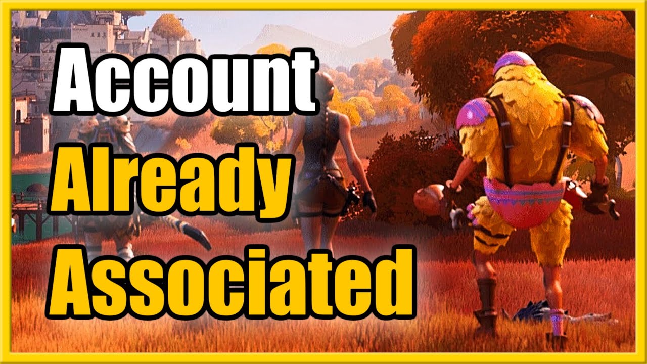 How To Fix Fortnite Account Link Failed & Already Associated With A ...