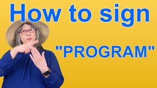 How To Sign PROGRAM — ASL Word Of The Day — Word 233