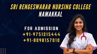 SRI RENGESHWAR  COLLEGE OF NURSING NAMAKKAL | BEST NURSING COLLEGE