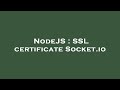 NodeJS : SSL certificate Socket.io