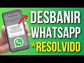 COMO DESBANIR NÚMERO DO WHATSAPP RÁPIDO (2024) MÉTODO ATUALIZADO