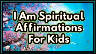 I Am Spiritual Affirmations for Kids (Bible-Based) - Repeat Daily!! | SandZ Affirmations