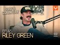 Riley Green - From Hard Hats to Hit Records | God's Country Ep. 45