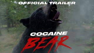 Cocaine Bear  Official Trailer Hd