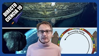 🟥 Directo Ciencia 19! Rejuvenecimiento celular | Groenlandia Cráter Gigante | Hallan el Endurance
