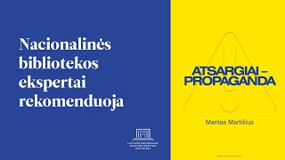 Knygos „Atsargiai – propaganda“ pristatymas