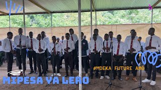 MIPESA YA LERO MDEKA FUTURE ADVENTIST MEN