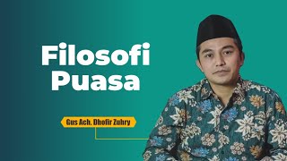 Apa Filosofi Puasa? Begini Penjelasan Gus Dhofir Zuhry | Kajian Tafsir Tematik