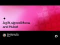 A gift, signed Mona, and Hubot - Universe 2022