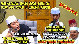 GUS IQDAM \u0026 JAMA'AH TERSENTUH MENDENGAR SUARA EMAS ZULFIKAR FIRDAUS | Bocil ST NYEL Asal MADIUN