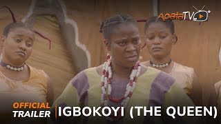 Igbokoyi (The Queen) Yoruba Movie 2024 | Official Trailer | Showing   Thursday 30th May On ApataTV+