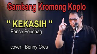 KEKASIH COVER BENNY CRES - Gambang Kromong KOPLO