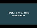SQL : date/time dimension