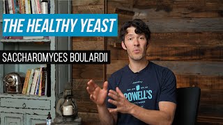 Saccharomyces boulardii: the probiotic yeast that supports gut health