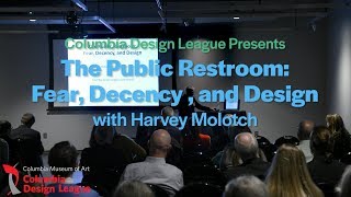 The Public Restroom: Fear, Decency, and Design