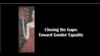 Closing the Gaps: Toward Gender Equality