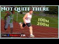 Learning the Hard Way: 100m & 200m - The .5 Project #36