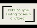 PHPDoc Type Hinting for Array of Objects