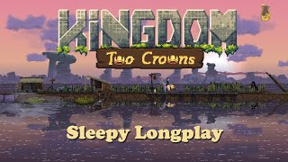 Kingdom Two Crowns Longplay 🏰 Reconquering the Realm 💰 Fighting the Greed (No Commentary 🙊)