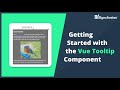 Getting Started with the Vue Tooltip Component