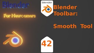 Blender For New Comers- Blender Tool Bar :Smooth Tool