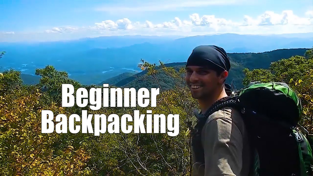 Beginner Backpacking Part 1 Introduction And Tips To Get You Started Beginner Backpacking Part 1 Introduction And Tips To Get You Started