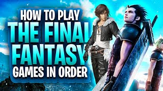 How to Play the Final Fantasy Games in Order