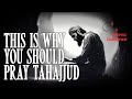 This Is Why You Should Pray Tahajjud