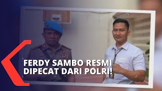 Dinilai Lakukan Tindakan Tercela, Ferdy Sambo Resmi Dipecat dari Polri!