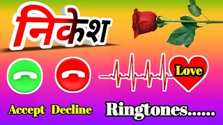 Nikesh name ringtone🌹Nikesh ringtone🌹Nikesh name shayari🌹Nikesh name status🌹Nikesh name