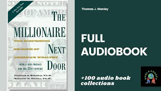 The Millionaire Next Door The Surprising Secrets of America's Wealthy Full Audio Book