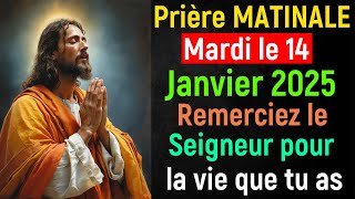 🙏 Prière du Matin - Mardi le 14 Janvier 2025 avec Évangile du Jour et Psaumes de Bénédiction