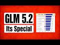 GLM 5.2: What Makes it So Special?