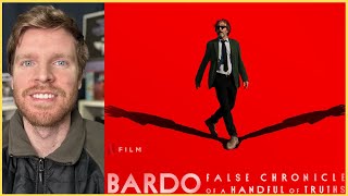 Bardo, Falsa Crônica de Algumas Verdades - Crítica: o sonho lúcido de Iñárritu