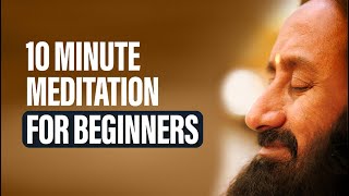 Short Meditation For Beginners | 10 Minute Guided Meditation For Relaxation By Gurudev