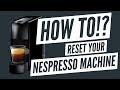 HOW TO | Reset Your Nespresso Essenza Coffee Machine Back To Factory Settings