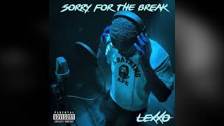 Lexxo - Sorry For The Break EP (Full Mixtape)