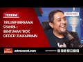 [LANGSUNG]  X'klusif Bersama Syahril - Sentuhan 'Box Office' Zulkarnain Azhar | 16 Nov 2024