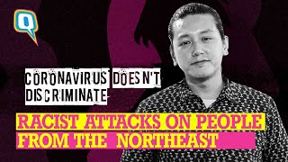 Coronavirus Racism: Stop attacking the people from Northeast India | The Quint