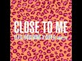 Ellie Goulding, Diplo, Swae Lee - Close To Me ft. Swae Lee of Rae Sremmurd (Clean Version)