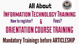 All About IT \u0026 OT Trainings | Mandatory Trainings to be completed before ARTICLESHIP as per ICAI