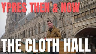 Ypres Then and Now: The Cloth Hall