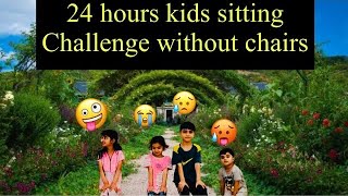 24 hours Kids sitting challenge with out chairs​⁠sa