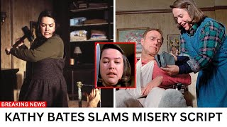 Misery’ star Kathy Bates opens up about disagreeing with 1990 script