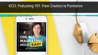 #233: Podcasting 101: From Creation to Promotion