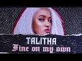 Talitha -Fine on My Own prod.Young Taylor (Lyric Video)