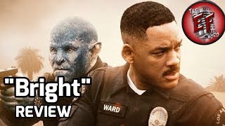 Bright -  Review