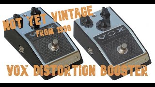 Vox Distortion Booster, Almost vintage in between Distorion, Drive and Fuzz